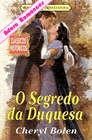 O Segredo da Duquesa de Cheryl Bolen