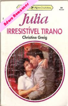 Irresistível Tirano de Christine Greig