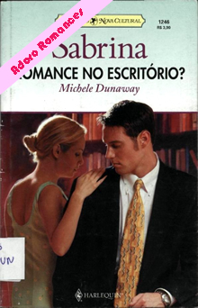 Romance No Escritório? de Michele Dunaway