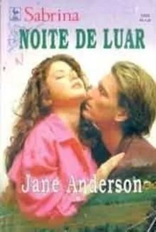 Noite De Luar de Jane Anderson