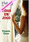 Vidas em jogo de Pamela Clare