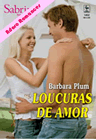 Loucuras de Amor de Barbara Plum